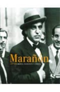 marañon 1887-1960: medico, humanista y liberal-9788492827602