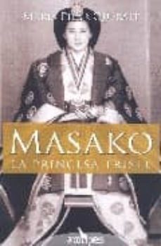 masako: la princesa triste-9788493470302