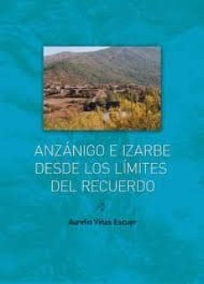 anzanigo e izarbe desde los limites del recuerdo-aurelio viñas escuer-9788493933302