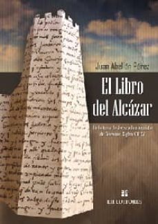 libro del alcazar-juan abellas perez-9788493998202