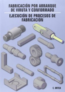 fabricacion por arranque de viruta y conformado-9788494140402