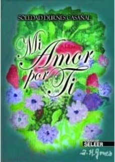 mi amor por ti-soledad durnes casañal-9788494153402