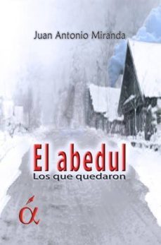 el abedul-juan antonio miranda-9788494233302