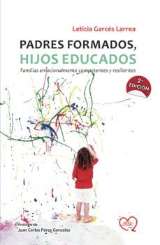 padres formados, hijos educados: familias emocionalmente competentes y resilientes-9788494306402