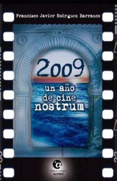 2009, un año de cine nostrum (ebook)-francisco javier anton martinez-9788494371202