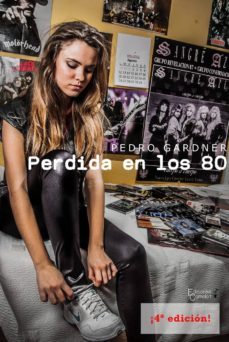 perdida en los 80-pedro gardner-9788494484902