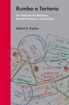 rumbo a tartaria (ebook)-robert d. kaplan-9788494596902
