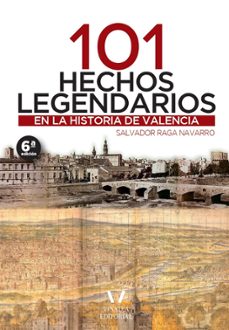 101 hechos legendarios en la historia de valencia-9788494683602