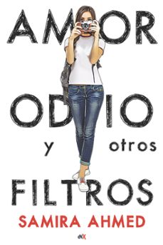amor, odio y otros filtros-samira ahmed-9788494811302