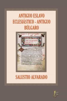 antiguo eslavo eclesiastico: antiguo bulgaro-salustio alvarado-9788494844102