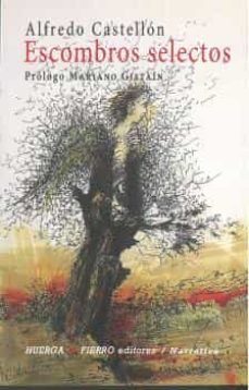 escombros selectos-alfredo castellon-9788494868702