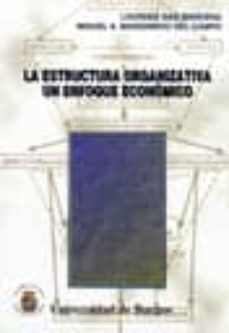 la estructura organizativa: un enfoque economico-lourdes saiz barcena-miguel a. manzanedo del campo-9788495211002