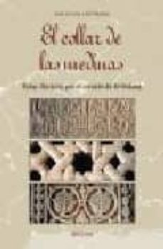 el collar de las medinas: rutas literarias por el corazon de al-a ndalus-jesus serrano-rolf neuhaus-9788495345202