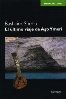 el ultimo viaje de ago y meri-bashkim shehu-9788495623102