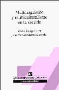 multilinguismo y multiculturalismo en la escuela-david lasagabaster-juan manuel sierra-9788496108202