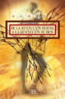 de la revolucion sexual a la revolucin de dios-9788496111202