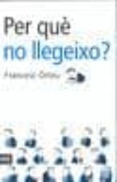 per que no llegeixo?-francesc orteu-9788496201002