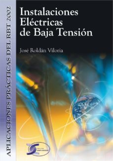 instalaciones electricas de baja tension: aplicaciones practicas del rbt 2002-9788496300002