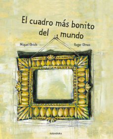 el cuadro mas bonito del mundo-miquel obiols-9788496388802