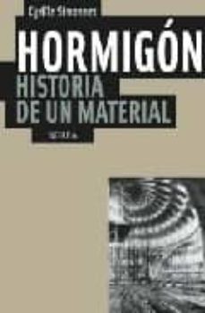 hormigon: historia de un material-cyrille simonnet-9788496431102