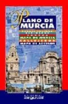 plano de murcia (puente tocinos- espinardo- churra- mapa de murci a-callejeros- mapa de accesos)-9788496435902