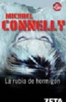 la rubia de hormigon (serie harry bosch 3)-michael connelly-9788496546202