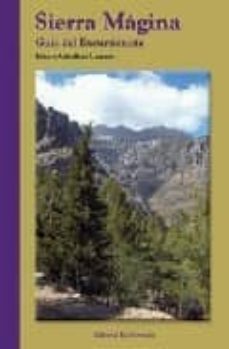sierra magina : guia del excursionista-isidoro caballero lorente-9788496607002