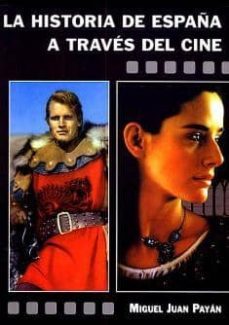 la historia de españa a traves del cine-9788496613102