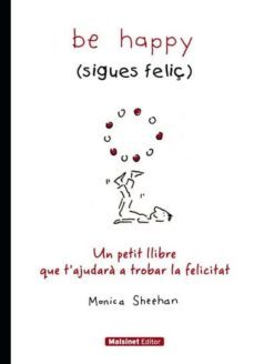 be happy (sigues feliç)-monica sheehan-9788496708402