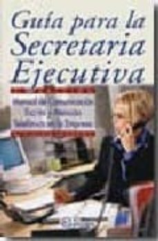 guia para la secretaria ejecutiva (3ª ed.)-9788496743502