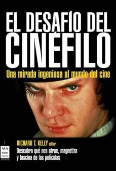 el desafio del cinefilo-richard t. kelly-9788496924802