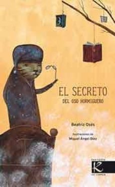 el secreto del oso hormiguero-beatriz oses-9788496957602