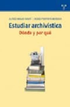 estudiar archivistica: donde y por que-alfred mauri marti-9788497043502