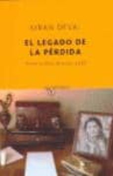 el legado de la perdida (premio man booker 2006)-kiran desai-9788497111102