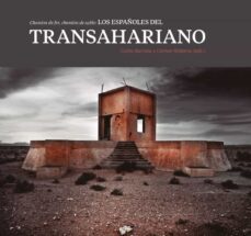 chemins de fer, chemins de sable: los españoles del transahariano (ebook)-carlos barciela-carmen rodenas-9788497176002