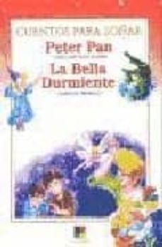peter pan; la bella durmiente (cuentos para soñar)-9788497361002