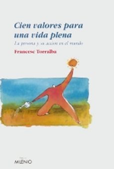 cien valores para una vida plena: la persona y su accion el el mu ndo-9788497431002