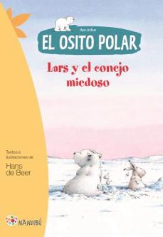 el osito polar: lars y el conejo miedoso-hans de beer-9788497436502