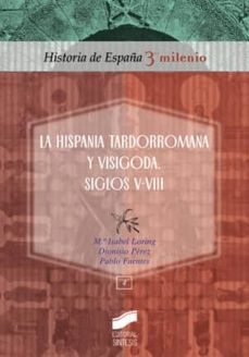 la hispania tardorromana y visigoda. siglos v-viii-maria isabel loring garcia-9788497565202