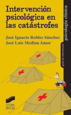 intervencion psicologica en las catastrofes (ebook)-jose ignacio robles sanchez-jose luis medina amor-9788497568302
