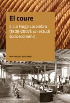 el coure ii: la farga lacambra (1808-2007): un estudi socioeconom ic-9788497662802