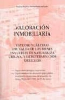 valoracion inmobiliaria: estudio y calculo del valor de los biene s inmuebles de naturaleza urbana y de determinados derechos-emilio medina davila ponce de leon-9788497721202