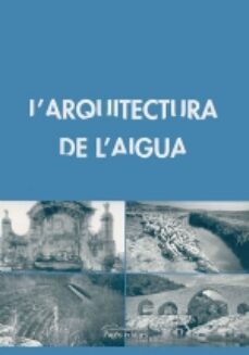 l arquitectura de l aigua-9788497791502