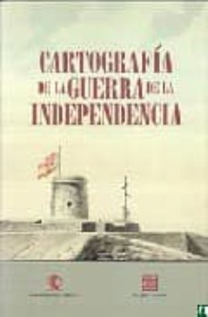 cartografia de la guerra de la independencia (incluye cd)-9788497814102