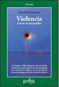 violencia: pensar sin barandillas-richard j. bernstein-9788497847902