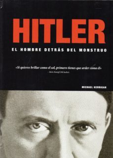 hitler: el hombre detras del monstruo-9788497943802