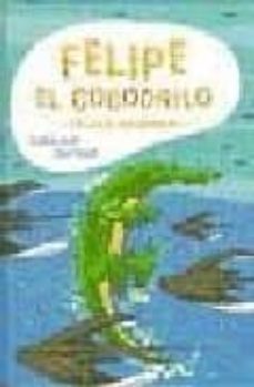 felipe el cocodrilo-9788497952002