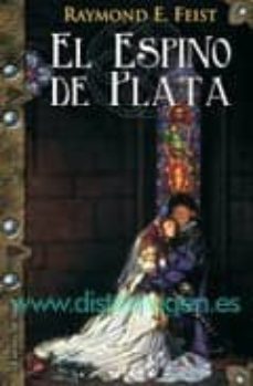 el espino de plata: la saga de la fractura (libro tres)-9788498000702