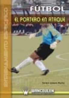 futbol: el portero en ataque-9788498237702