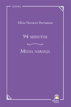 94 minutos / media naranja-silvia navarro perramon-9788498277302